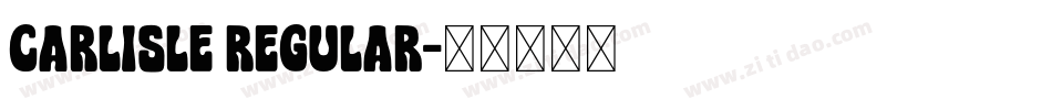 Carlisle Regular字体转换